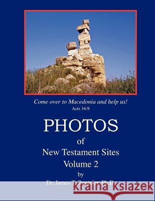 PHOTOS of New Testament Sites: Volume 2 Reuteler Ph. D., James T. 9781463598723 Createspace