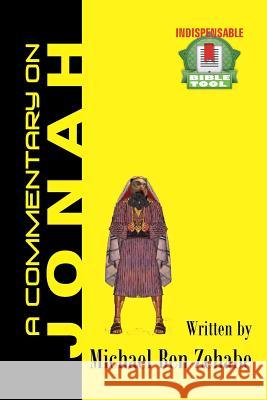 A commentary on Jonah Ben Zehabe, Michael 9781463600358 Createspace Independent Publishing Platform
