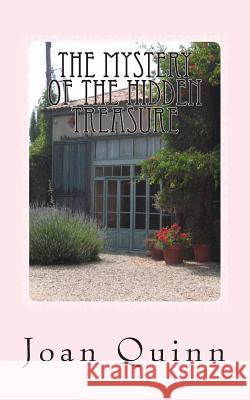 The Mystery of the Hidden Treasure Joan Quinn 9781463601218