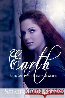 Earth: Book One In The Elemental Series McKinney, Claudia 9781463603328 Createspace