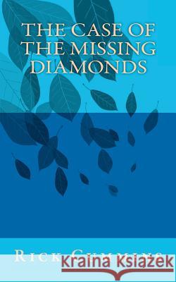 The case of the Missing Diamonds Cummins, Rick 9781463605810