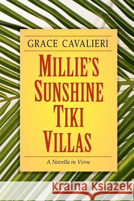 Millie's Sunshine Tiki Villas Grace Cavalieri 9781463609856 Createspace