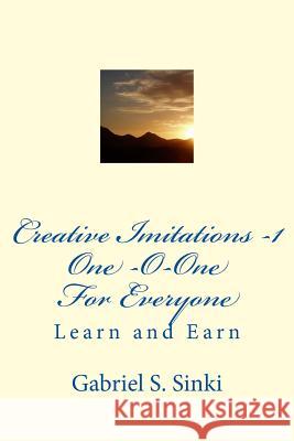 One-O-one For Everyone: Learn and Earn - Entrepreuneurs Sinki, Gabriel S. 9781463610814 Createspace