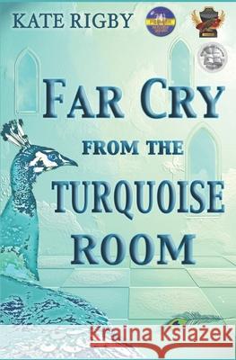 Far Cry From The Turquoise Room Rigby, Kate 9781463611101 Createspace