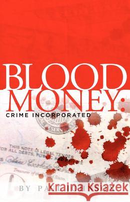 Blood Money: Crime Incorporated Paul Johnson 9781463612399