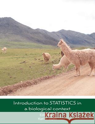 Introduction to STATISTICS in a biological context Karl H. Joplin Edith Seier 9781463613372 Createspace Independent Publishing Platform