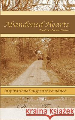 Abandoned Hearts Mrs Regina L. Tittel 9781463620271