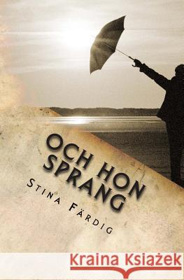 Och hon sprang Fardig, Stina 9781463621841