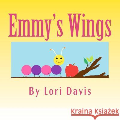 Emmy's Wings Lori Davis Lori Davis 9781463622329