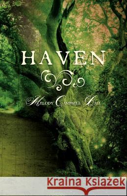 Haven Melody Campbell Ball 9781463626891 Createspace