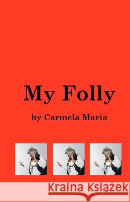 myfolly Maria, Carmela 9781463627386