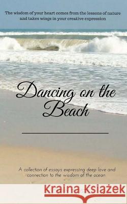 Dancing on the Beach Cathy Teoste 9781463631659 Createspace