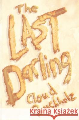 The Last Darling Cloud Buchholz 9781463641054