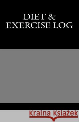 Diet & Exercise Log Stephen Santoro 9781463643232