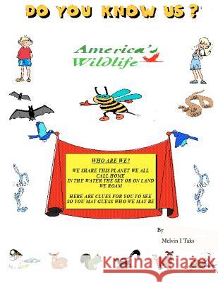 Do You Know Us?: Guess who rhymes about North American animals Taks, Melvin I. 9781463653026 Createspace