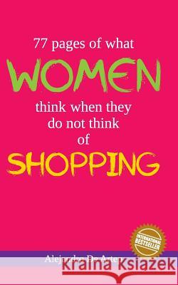 77 pages of what women think when they do not think of shopping Artep, Alejandro De 9781463653446