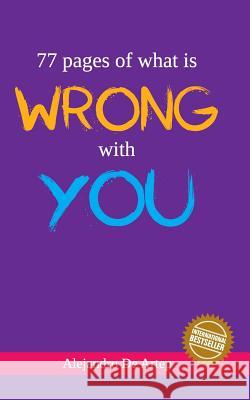 77 pages of what is wrong with you Artep, Alejandro De 9781463653576