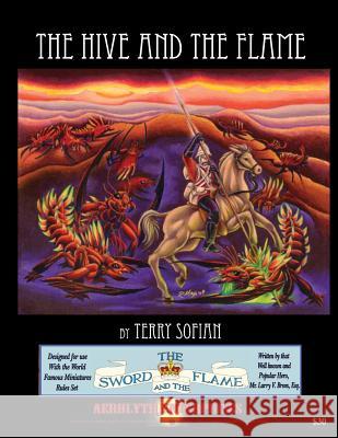 The Hive and the Flame Terry N. Sofian 9781463657284