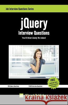 jQuery Interview Questions You'll Most Likely Be Asked Publishers, Vibrant 9781463658304 Createspace
