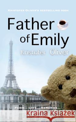 Father of Emily Kristofer Oliver 9781463660253