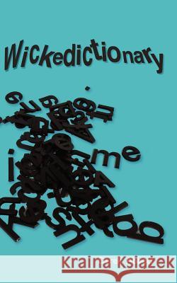 Wickedictionary Dr Derek Abbott 9781463668266 Createspace