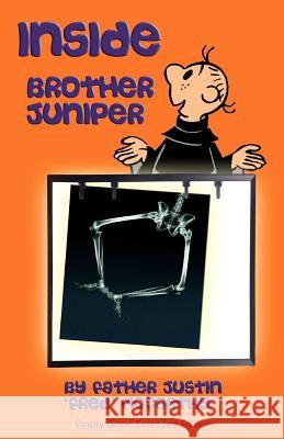 Inside Brother Juniper - Empty-Grave Extended Edition Fr Justin McCarthy A. Nicolai 9781463670832 Createspace