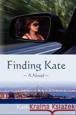 Finding Kate Kathy Chandler 9781463672294 Createspace