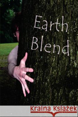 Earth Blend: The Blend Series Lori Pescatore 9781463673567 Createspace