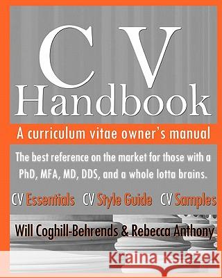 CV Handbook: A curriculum vitae owner's manual Anthony, Rebecca 9781463676193