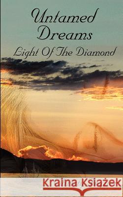 Untamed Dreams Light of The Diamond Frazier, Christy 9781463681449