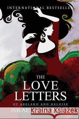 The Love Letters of Abelard and Heloise Israel Gollancz 9781463682361