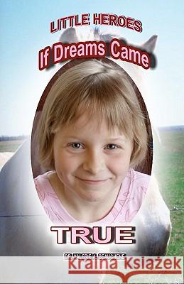 If Dreams Came True Dr Valerie a. Beauchene Robert R. Beauchene 9781463683771 Createspace