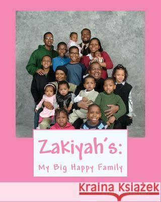 Zakiyah's: My Big Happy Family Desiree' Monique 9781463684617