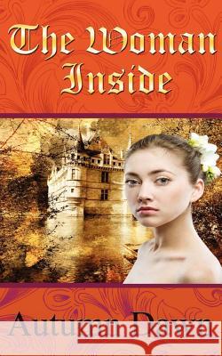 The Woman Inside Autumn Dawn 9781463687496