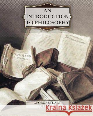 An Introduction to Philosophy George Stuart Fullerton 9781463688882 Createspace