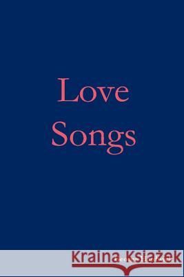 Love Songs George Hardwick 9781463689094