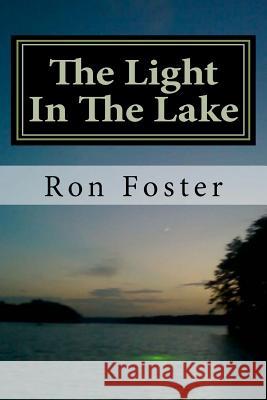 The Light In The Lake: The Survival Lake Retreat Chamlies, Cheryl 9781463693831 Createspace