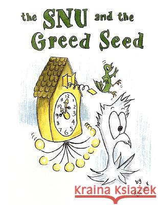 The SNU and the Greed Seed Thomas, Brook Margaret 9781463695828