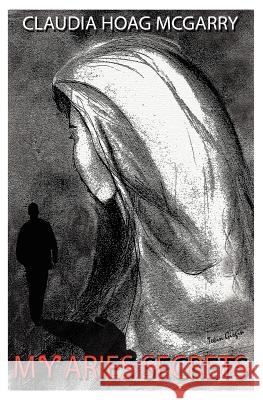 My Aries Secrets Claudia Hoag McGarry 9781463696290