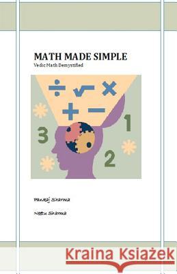Math Made Simple MR Pankaj Sharma Mrs Neetu Sharma Pankaj Sharma 9781463698249 Createspace