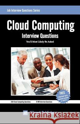 Cloud Computing Interview Questions You'll Most Likely Be Asked Vibrant Publishers 9781463706395 Createspace