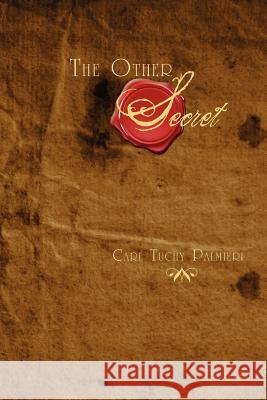 The Other Secret Carl Palmieri 9781463711023