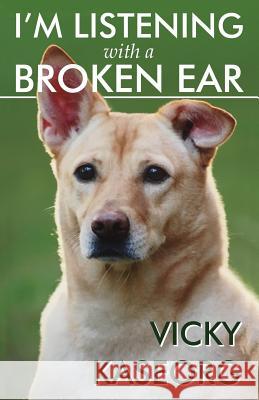 I'm Listening With a Broken Ear Kaseorg, Vicky S. 9781463711047 Createspace