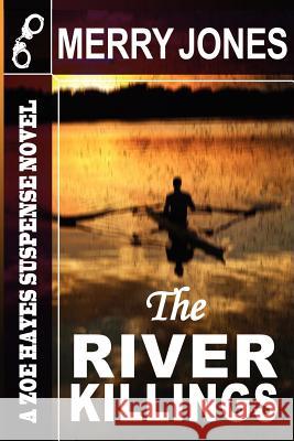 The River Killings Merry Jones 9781463711207