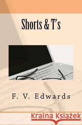 Shorts&T's Edwards, F. V. 9781463716875 Createspace