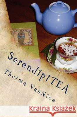 SerendipiTEA Vannice, Thelma 9781463720285