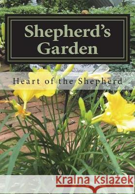Shepherd's Garden: The Bible Garden at Shepherd's Cross Dr Diane Dickinson Jenny Washburne Bethany Powell 9781463722203