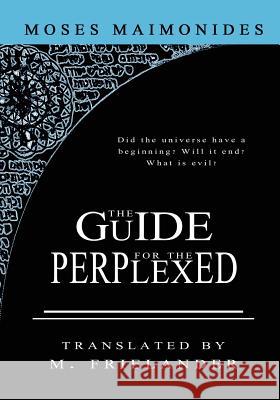 The Guide For The Perplexed Frielander, M. 9781463727819 Createspace Independent Publishing Platform