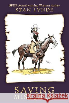 Saving Miss Julie Stan Lynde 9781463728700