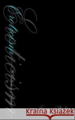 Eroticism: A Collection of Poetry Javon Baker 9781463729547 Createspace